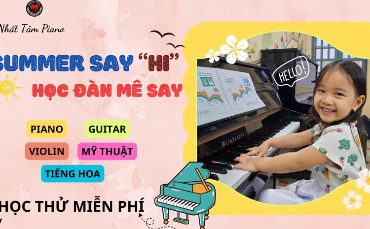  SUMMER SAY ‘HI” – HỌC ĐÀN MÊ SAY